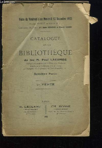 Catalogue de la Bibliothque de feu M. Paul Lacombe. 2me partie : Livres relatifes  l'Histoire de Paris et de ses environs. 1re vente (INCOMPLET)
