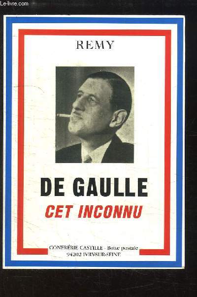 De Gaulle cet inconnu