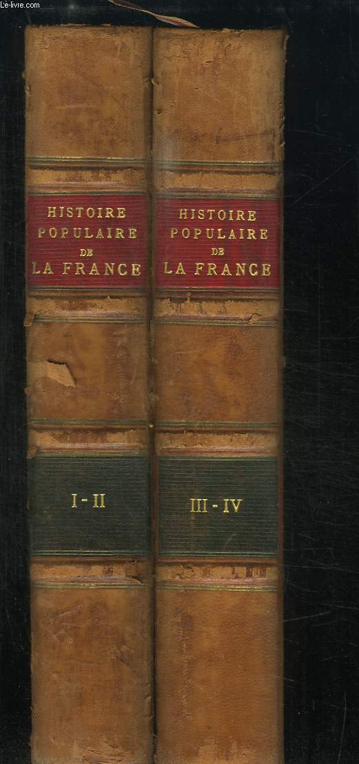 Histoire Populaire de la France. 4 TOMES en 2 VOLUMES