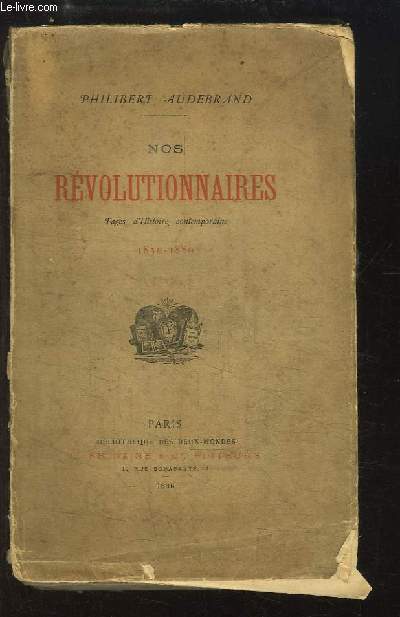 Nos Rvolutionnaires. Pages d'Histoire contemporaine, 1830 - 1880
