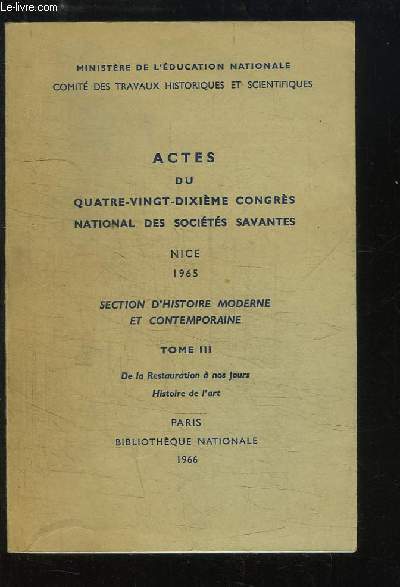 Actes du 86me Congrs national des Socits Savantes, Nice 1965. TOME III : De la Restauration  nos jours - Histoire de l'Art