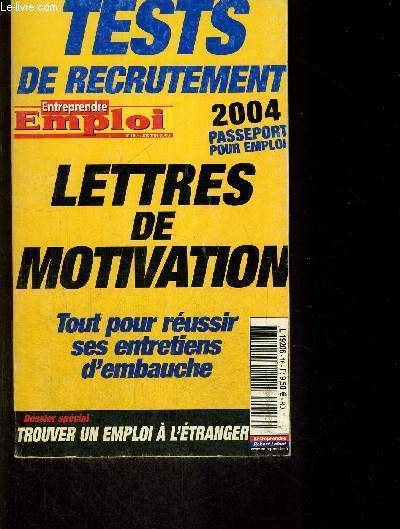 TESTS DE RECRUTEMENT / LETTRES DE MOTIVATION / TOUT POUR REUSSIR SES ENTRETIENS D'EMBAUCHE