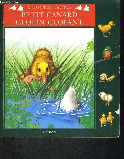 PETIT CANARD - CLOPIN CLOPANT - A TOUTES PATTES