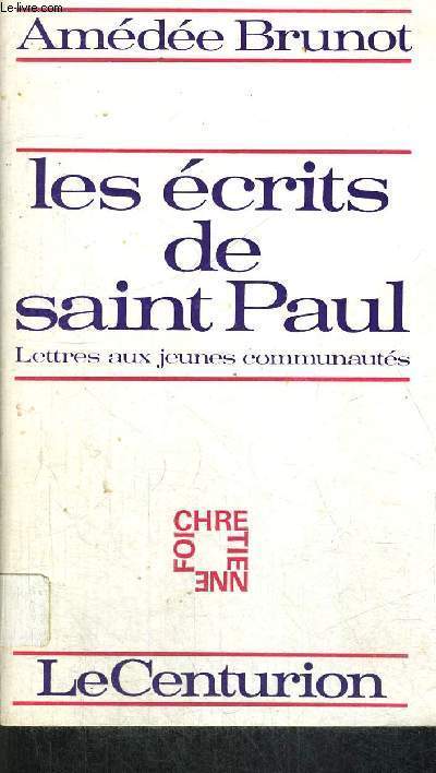 LES ECRITS DE SAINT PAUL - LETTRES AUX JEUNES COMMUNAUTES