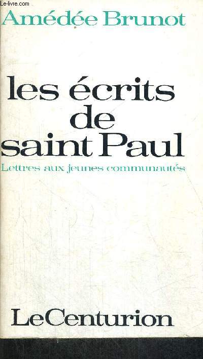 LES ECRITS DE SAINT PAUL - LETTRES AUX JEUNES COMMUNUATES
