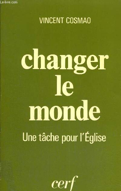 CHANGER LE MONDE - UNE TACHE POUR L EGLISE