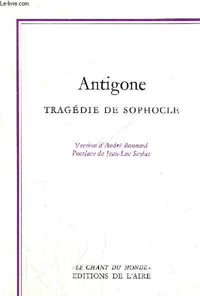 ANTIGONE - TRAGEDIE DE SOPHOCLE