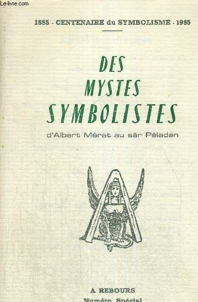 DES MYSTES SYMBOLISTES - 1885 CENTENAIRE DU SYMBOLISME 1985 - NUMERO SPECIAL N33