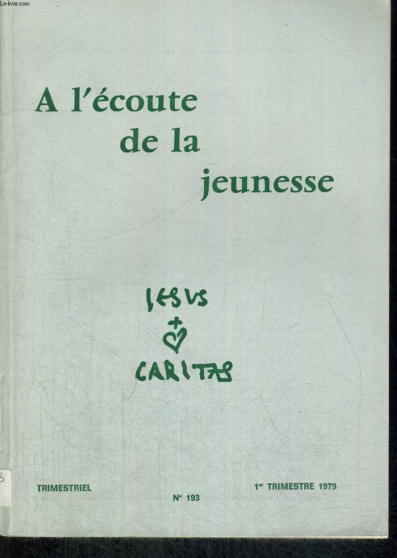 A L ECOUTE DE LA JEUNESSE - N193 - JESUS CARITAS - REVUE DE L ASSOCIATION