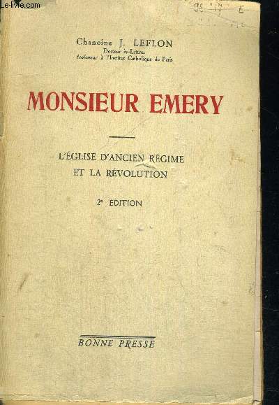 MONSIEUR EMERY - L EGLISE D ANCIEN REGIME ET LA REVOLUTION - 2 IEME EDITION