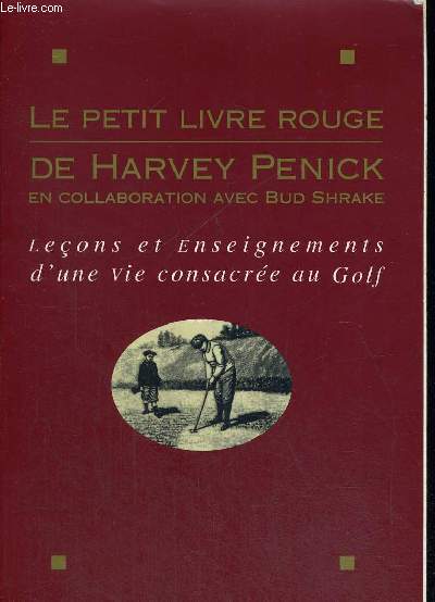 LE PETIT LIVRE ROUGE DE HARVEY PENICK - EN COLLABORATION AVEC BUD SHRAKE