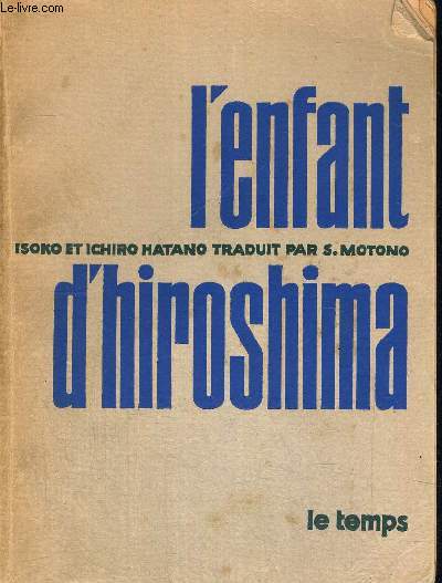 L ENFANT D HIROSHIMA - TRADUIT PAR S. MOTONO