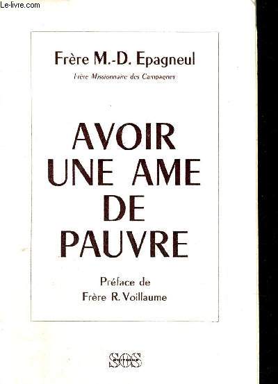 AVOIR UNE AME DE PAUVRE - PREFACE DE FRERE R. VOILLAUME