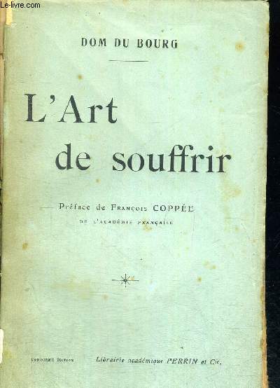 L ART DE SOUFFRIR - PREFACE DE FRANCOIS COPPEE