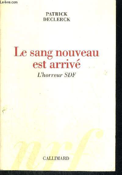 LE SANG NOUVEAU EST ARRIVE - L HORREUR SDF