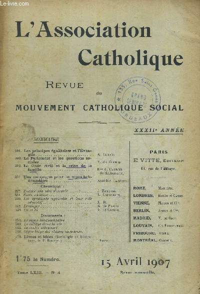 L ASSOCIATION CATHOLIQUE - REVUE DU MOUVEMENT CATHOLIQUE SOCIAL - TOME LXIII - N4 - 15 AVRIL 1907 - XXXIII E ANNEE