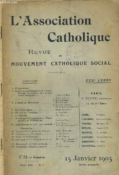 L ASSOCIATION CATHOLIQUE - REVUE DU MOUVEMENT CATHOLIQUE SOCIAL - TOME LIX - N1 - 15 JANVIER 1905 - XXX E ANNEE