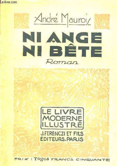 NI ANGE NI BETE - LE LIVRE MODERNE ILLUSTRE