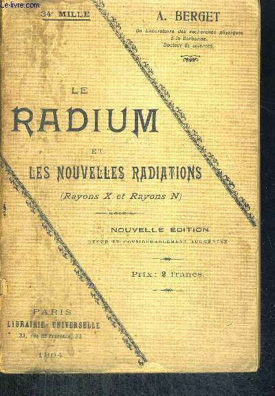 LE RADIUM ET LES NOUVELLES RADIATIONS (RAYON X ET RAYONS N) - NOUVELLE EDITION