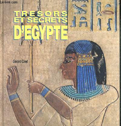 TRESORS ET SECRETS D EGYPTE