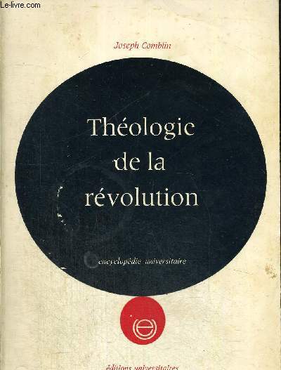 THEOLOGIE DE LA REVOLUTION - ENCYCLOPEDIE UNIVERSITAIRE