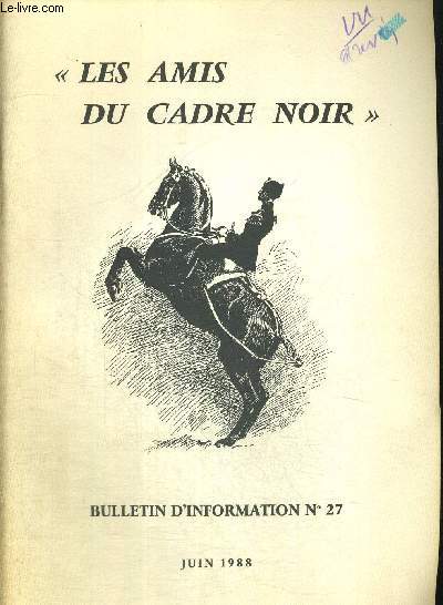 LES AMIS DU CADRE NOIR - BULLETIN D INFORMATION N27 - JUIN 1988