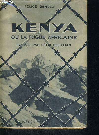KENYA OU LA FUGUE AFRICAINE - TRADUIT PAR FELIX GERMAIN