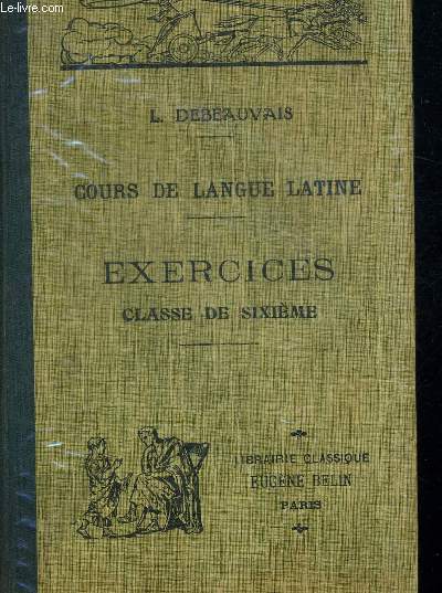 COURS DE LANGUE LATINE - EXERCICES - CLASSE DE SIXIEME