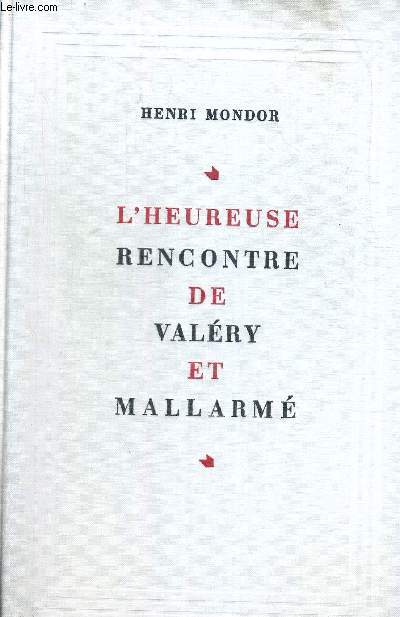 L HEUREUSE RENCONTRE DE VALERY ET MALLARME.