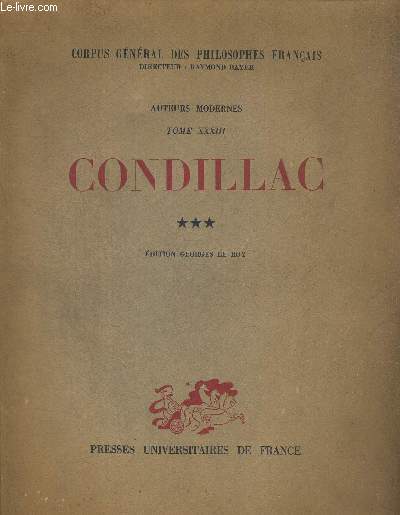 CONDILLAC VOLUME 3. AUTEURS MODERNES TOME XXXIII . CORPUS GENERAL DES PHILOSOPHES FRANCAIS