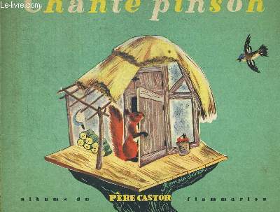 CHANTE PINSON. LES ALBUMS DU PERE CASTOR. IMAGES DE ROMAIN SIMON