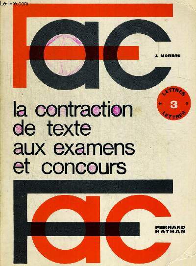 LA CONTRACTION DE TEXTE AUX EXAMENS ET CONCOURS. COLLECTION FAC.