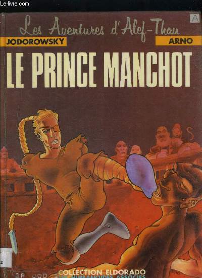 LE PRINCE MANCHOT. LES AVENTURES D ALEF THAU. COLLECTION ELDORADO