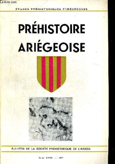 PREHISTOIRE SPELEOLOGIE ARIEGEOISES. ETUDES PREHISTORIQUES PYREENNES. TOME XXVII. 1972. GALERIE ORNEE DE FONTANET (ARIEGE) PAR J. DELTEIL, P. DURBAS ET L. WALH