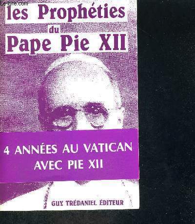 LES PROPHETIES DU PAPE PIE XII - Propos receuills par L d'Authou