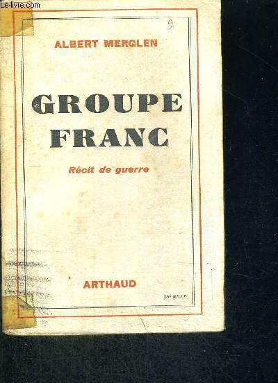 GROUPE FRANC - RECIT DE GUERRE