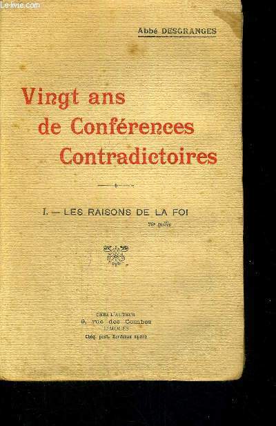 VINGT ANS DE CONFERENCE CONTRADICTOIRES - 1 LES RAISONS DE LA FOI