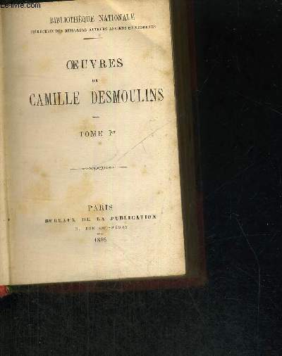 OEUVRES DE CAMILLE DESMOULINS - TOME 1