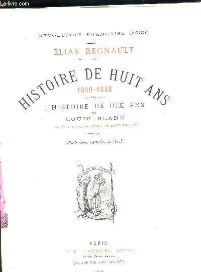 HISTOIRE DE HUIT ANS - 1840-1848