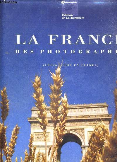 LA FRANCE DES PHOTOGRAPHES - TROIS JOURS EN FRANCE