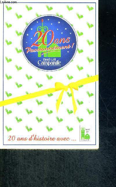 20 ANS D'HISTOIRE AVEC...CAMPANILE - 1976-1996