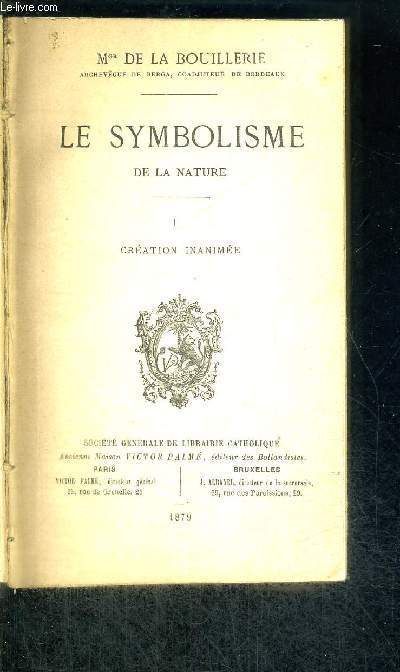 LE SYMBOLISME DE LA NATURE - TOME 1 - CREATION INANIMEE