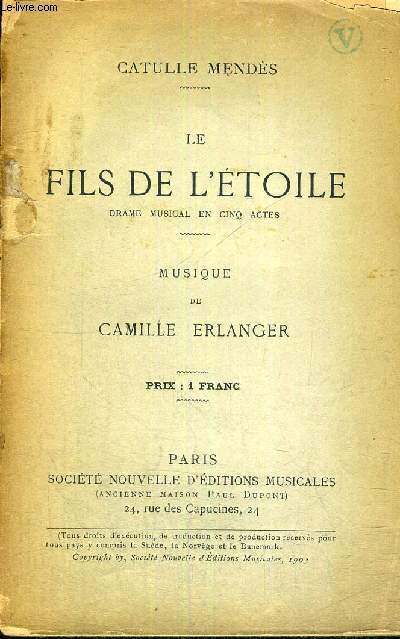 LE FILS DE L'ETOILE - DRAME MUSICAL EN 5 ACTES
