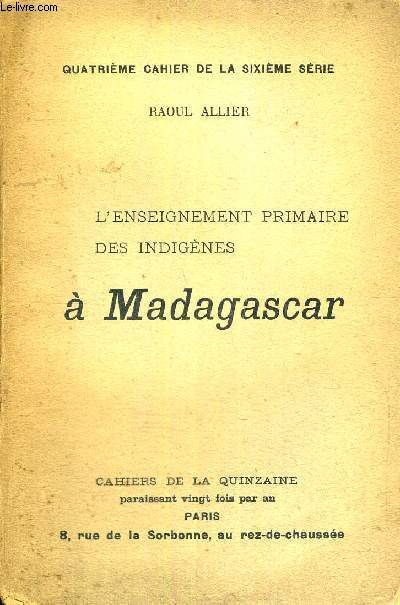 L'ENSEIGNEMENT PIMAIRE DES INDIGENES A MADAGASCAR
