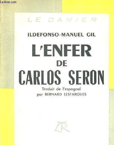 L'ENFER DE CARLOS SERON - LE DAMIER