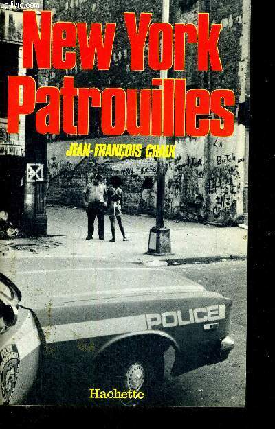 NEW YORK PATROUILLES - REPORTAGE SUR LA POLICE NEW YORKAISE