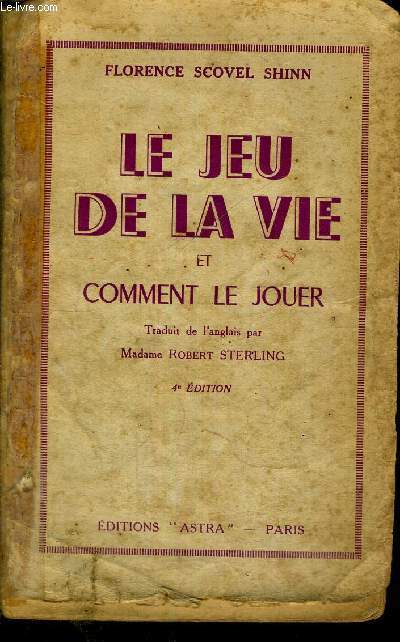 LE JEU DE LA VIE - ET COMMENT LE JOUER - 4E EDITION