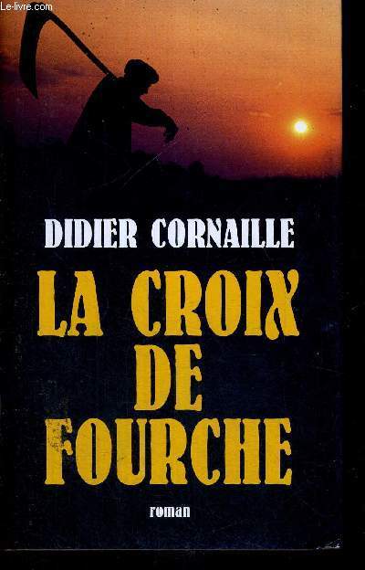 LA CROIX DE FOURCHE