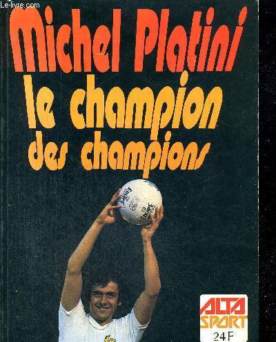 MICHEL PLATINI - LE CHAMPION DES CHAMPIONS