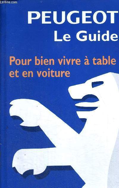 PEUGEOT LE GUIDE 2006 - GUIDE GASTRONOMIQUE FRANCE